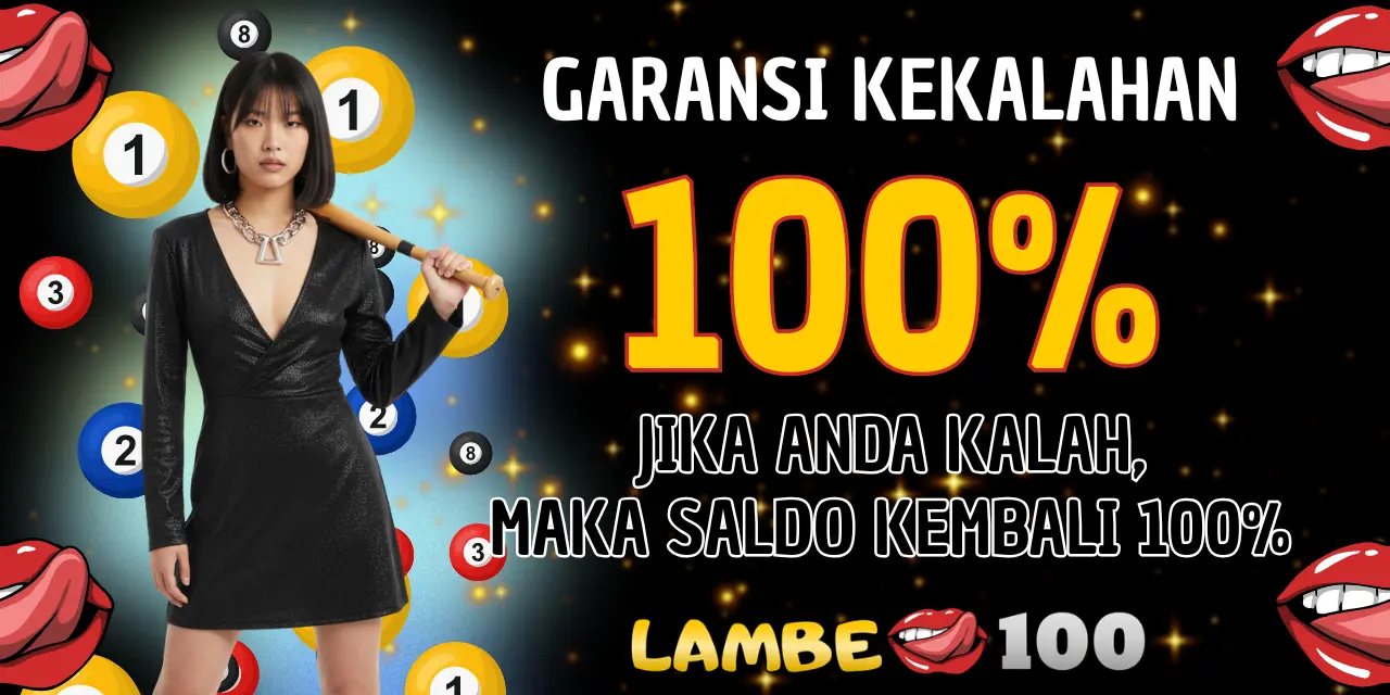 LAMBE100 GARANSI KEKALAHAN 100%