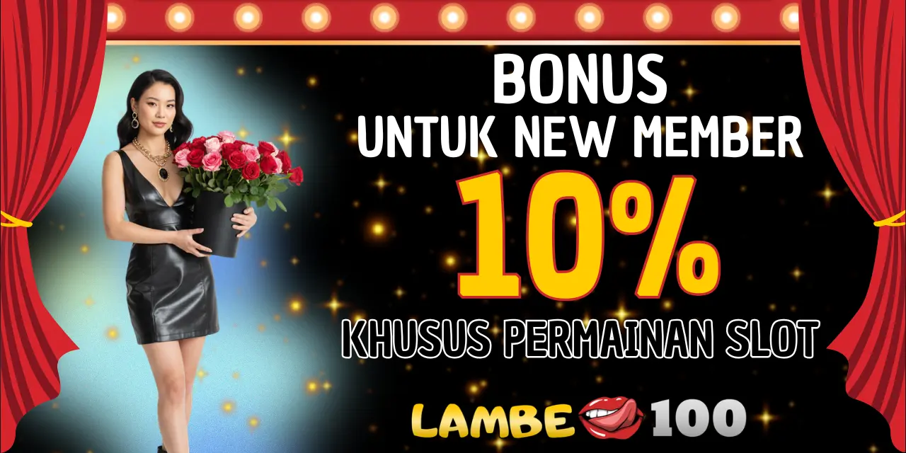LAMBE100 BONUS NEW MEMBER 10%
