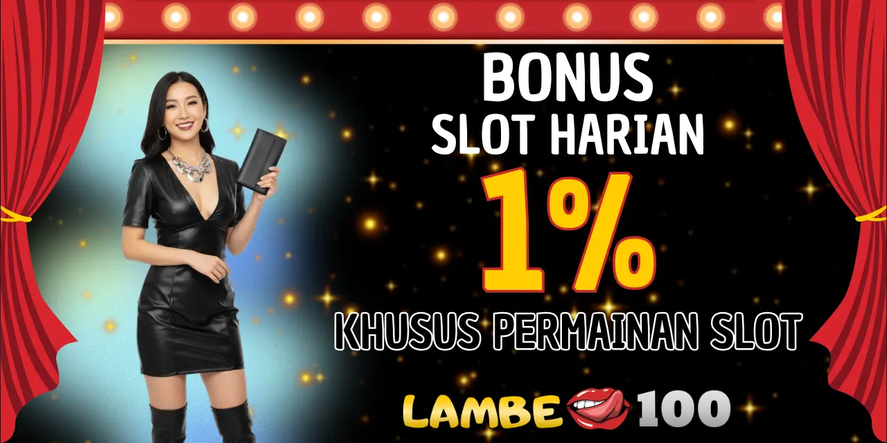 LAMBE100 BONUS ROLLINGAN SETIAP HARI